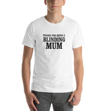 Load image into Gallery viewer, Thanks for being a blinding mom